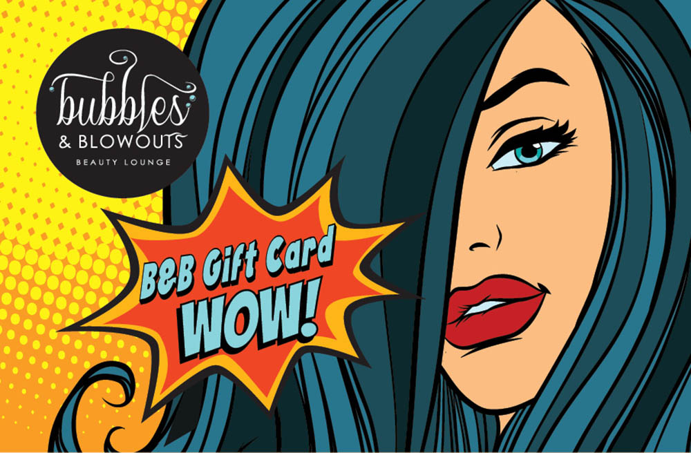 Bubbles & Blowouts - Everyday Gift Card